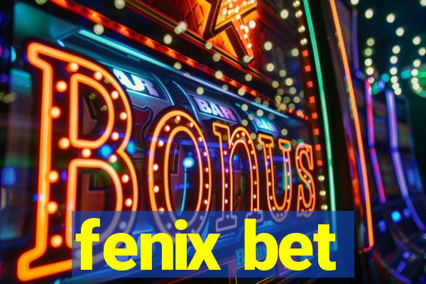 fenix bet
